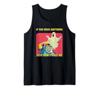 If You Need Anything Just Don't Call Me (Declaración Divertida) Camiseta sin Mangas