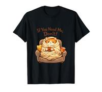 If You Need Me Don't Funny Cozy Cat Sarcastic Stay At Home Camiseta gráfica económica