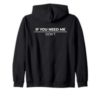 If You Need Me Don't Sudadera con Capucha