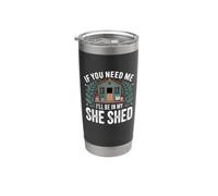 If You Need Me I'll Be In My She Shed Jardinería Libros Café Vaso térmico de acero inoxidable de doble pared