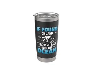 If You On Land Throe Me back Into The Ocean Scuba Diving Vaso térmico de acero inoxidable de doble pared