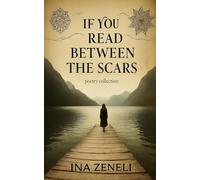 If You Read Between The Scars