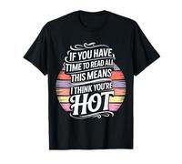 If You Read This I Think You'Re Hot |- Camiseta