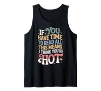 If You Read This I Think You'Re Hot - Camiseta sin Mangas