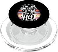 If You Read This I Think You'Re Hot |- PopSockets PopGrip para MagSafe