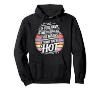 If You Read This I Think You'Re Hot |- Sudadera con Capucha