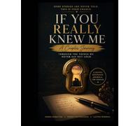 IF YOU REALLY KNEW ME: A Guided Couples Journal for Deep Conversations, Emotional Intimacy, Love Letters, Reflection, and Relationship Growth