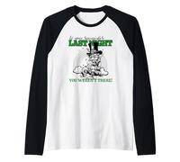 If You Remember Last Night You were N't There (Gráfico irlandés) Camiseta Manga Raglan