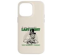 If You Remember Last Night You were N't There (Gráfico irlandés) Carcasa para iPhone 14 Pro MAX