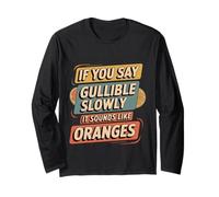 If You Say Gullible Slowly It Sounds Like Oranges - Manga Larga