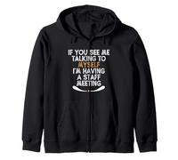 If You See Me Talking to Myself I'm Having a Staff Meeting Sudadera con Capucha