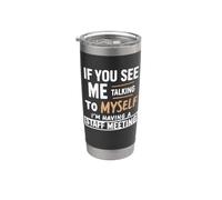 If You See Me Talking to Myself I'm Having a Staff Meeting Vaso térmico de acero inoxidable de doble pared