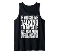 If You See Me Talking To Myself Just Move Along Camiseta sin Mangas