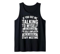 If You See Me Talking To Myself Just Move Along Camiseta sin Mangas