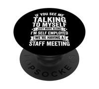 If You See Me Talking To Myself Just Move Along PopSockets PopGrip Adhesivo
