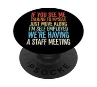 If You See Me Talking To Myself Just Move Along PopSockets PopGrip Adhesivo