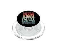 If You See Me Talking To Myself Just Move Along PopSockets PopGrip para MagSafe