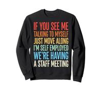 If You See Me Talking To Myself Just Move Along Sudadera