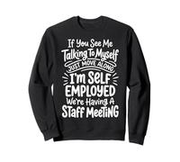 If You See Me Talking To Myself Just Move Along Sudadera