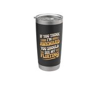 If You Think I'm Awkward You Should See My Flirting Vaso térmico de acero inoxidable de doble pared