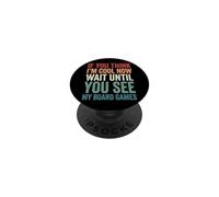 If You Think I'm Cool Now Wait Until You See My Board Games PopSockets PopGrip Adhesivo