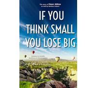 If You Think Small You Lose Big: Lessons in Growth, Resilience & Sustainability