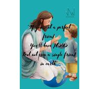 “If you want a perfect friend. You’ll have JESUS But not even a single friend in earth”: Novrue Journal