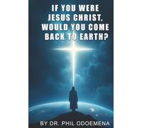 If You Were Jesus Christ, Would You Come Back to Earth?