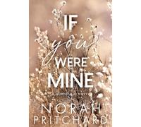 If You Were Mine: A Steamy Grumpy-Sunshine, Runaway Bride, Small-Town Christmas Romance (Northfield Series)