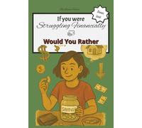 If You Were Struggling Financially - Would You Rather: Broke But Brilliant - Real Struggles Richer Laughs (If You Were - Would You Rather)
