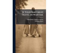 If Your Baby Must Travel in Wartime