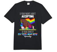 If Your Parents Aren't Accepting I'm Your Mom Now LGBT Comfort Colors Adult Heavyweight T-Shirt