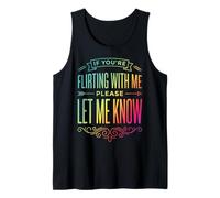 If You'Re Flirting with Me Please Let Me Know Camiseta sin Mangas