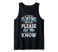If You'Re Flirting with Me Please Let Me Know Camiseta sin Mangas