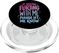 If You'Re Flirting with Me Please Let Me Know PopSockets PopGrip para MagSafe