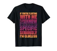 If You're Flirting With Me Please Let Me Know Soltero Camiseta