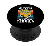If You'Re Going To Be Salty Bring The Tequila Retro Vintage PopSockets PopGrip Adhesivo