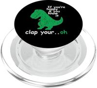 If You'Re Happy and You Know It Clap Your Oh T-Rex Dino PopSockets PopGrip para MagSafe