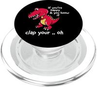If You'Re Happy and You Know It Clap Your Oh T-Rex Dino PopSockets PopGrip para MagSafe