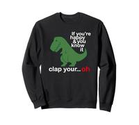 If You'Re Happy and You Know It Clap Your T Rex Funny Sudadera