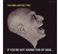 If You're Not Having Fun By Now… (LP) [Analog]