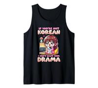If You'Re Not Korean I Don't Want Your Drama l Korea Culture Camiseta sin Mangas