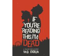 If You're Reading This, I’m Dead (The Yellow Bird Mysteries)