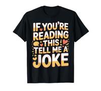 If You'Re Reading This Tell Me A Joke |- Camiseta