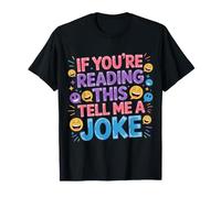 If You'Re Reading This Tell Me A Joke Conversation Puns |- Camiseta