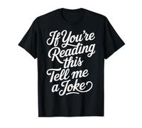 If You'Re Reading This Tell Me A Joke Conversation Puns |- Camiseta