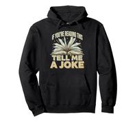 If You'Re Reading This Tell Me A Joke Conversation Puns Sudadera con Capucha