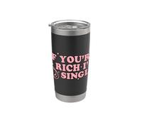 If You're Rich I'm Single Funny Quote Pink Design Vaso térmico de acero inoxidable de doble pared