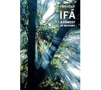 Ifá: A Forest of Mystery