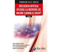 (IFCD0094) Inteligencía Artificial Aplicada a la Ingeniería: Del Machine Learning al ChatGPT (CERTIFICADOS DE PROFESIONALIDAD)